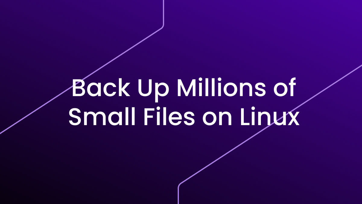 How to Back Up Millions of Small Files on Linux
