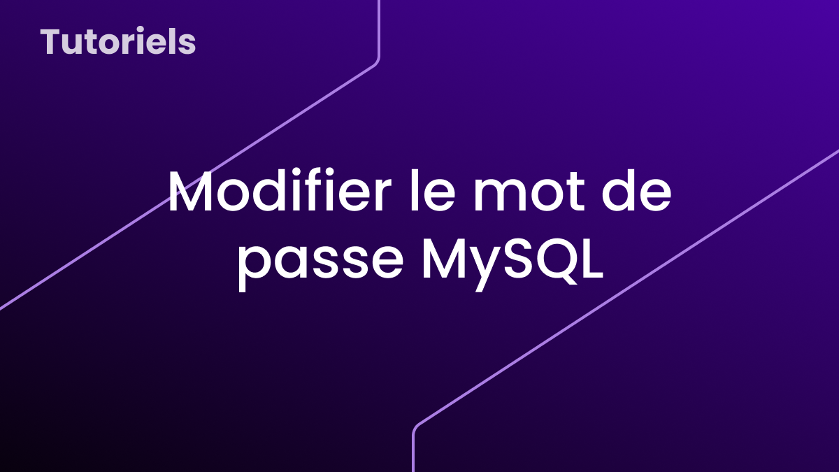 Modifier le mot de passe MySQL